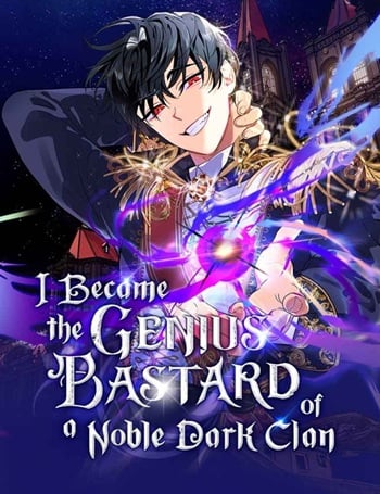 I Became the Genius Bastard of a Noble Dark Clan